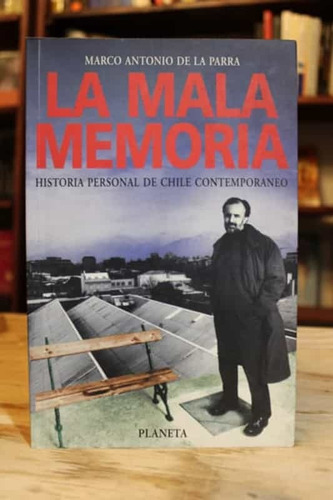 La Mala Memoria - Marco Antonio De La Parra