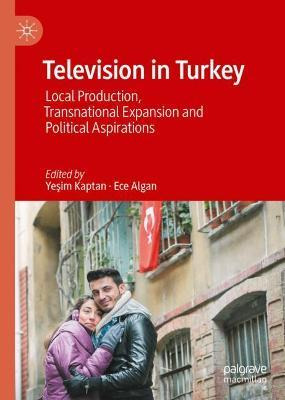 Libro Television In Turkey : Local Production, Transnatio...