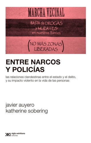 Libro Entre Narcos Y Policias - Auyero / Sobering