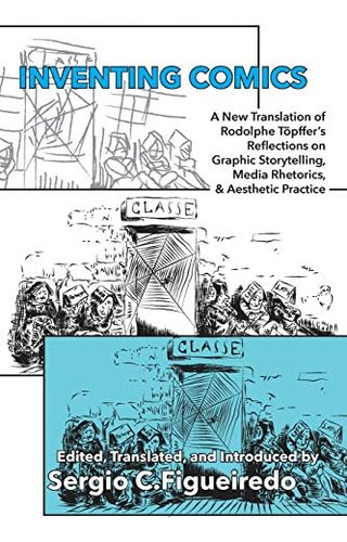 Libro: Inventando Cómics: Una Nueva Traducción De Rodolphe T