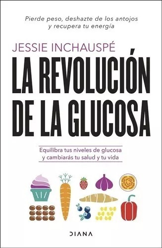 Libro La Revolución De La Glucosa - Jessie Inchauspe - Diana