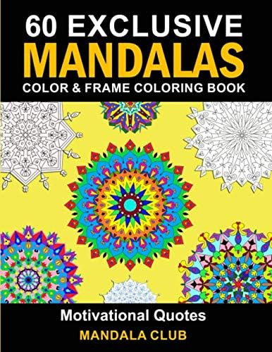 Libro: 60 Exclusive Mandalas Color & Frame Coloring Book: Mo