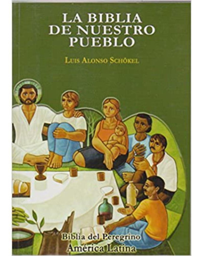 Biblia De Nuestro Pueblo America Latina ( Rustica ), De Schokel; Luis. Editorial Mensajero, Tapa Blanda En Español, 2010