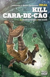 Livro - Incal: Kill Cara-de-cão - Spin-off Oficial De Incal - Volume Único - Novo/lacrado