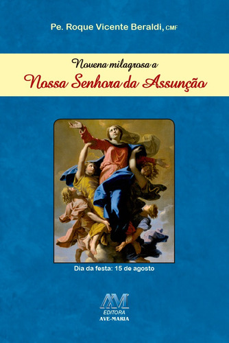 Novena milagrosa a Nossa Senhora da Assunção, de Padre Roque Vicente Beraldi, Cmf. Editora Ação Social Claretiana, capa mole em português, 2017