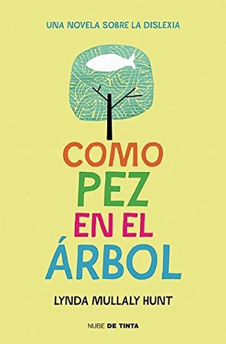 Libro : Como Pez En El Arbol  / Fish In A Tree  - Lynda M...