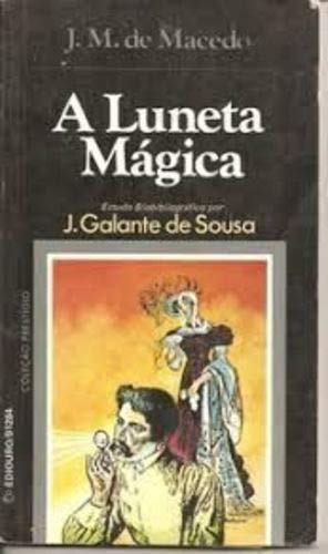 A Luneta Mágica, De Joaquim Manuel Macedo. Editora Ediouro Paradidaticos (eb), Capa Dura Em Português