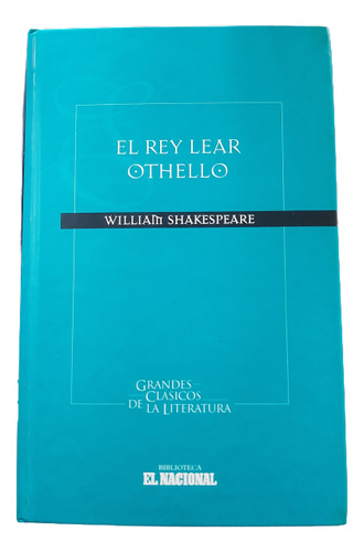 El Rey Lear Othello - William Shakespeare - El Nacional 