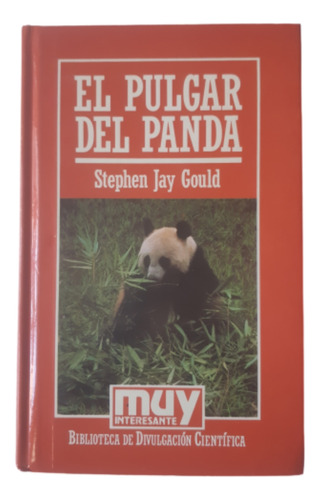 El Pulgar Del Panda / Stephen Jay Gould / Ed Orbis 