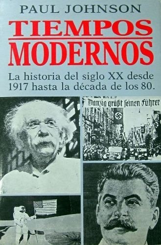 Paul Johnson Tiempos Modernos Historia Del Siglo Xx