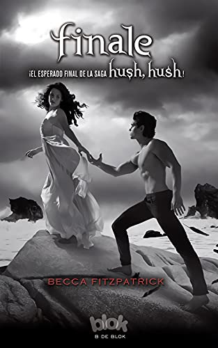 Libro Finale Saga Hush Hush 4  De Fitzpatrick Becca Grupo Pr