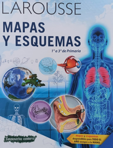 Mapas Y Esquemas 1° A 3° De Primaria -larousse