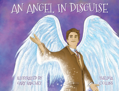 An Angel In Disguise, De Collins, Thelma. Editorial Xulon Pr, Tapa Blanda En Inglés