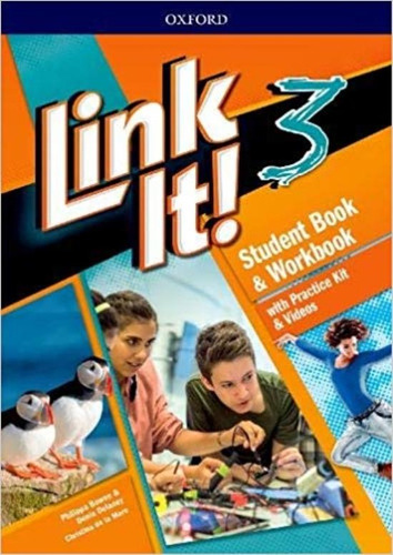 Link It 3 - Student Book + Workbook + Practice Kit + Videos, De Philippa Bowen. Serie Link It!, Vol. 3. Editorial Oxford, Tapa Blanda, Edición 1 En Español, 2019