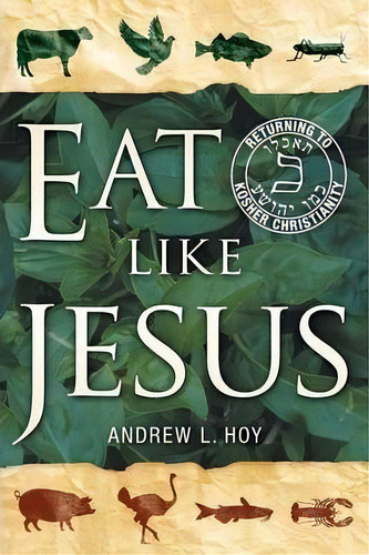 Eat Like Jesus, De Andrew L Hoy. Editorial Westbow Press, Tapa Blanda En Inglés