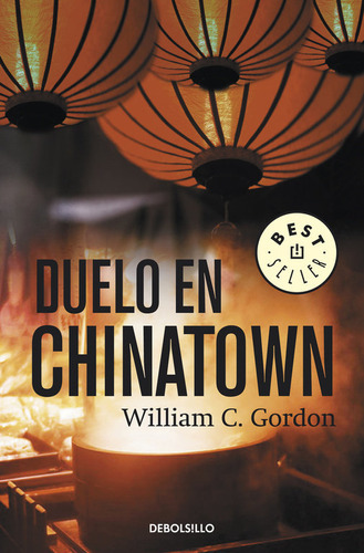 Duelo En Chinatown (reportero Samuel Hamilton 1), De Gordon, William C.. Editorial Debolsillo, Tapa Blanda En Español