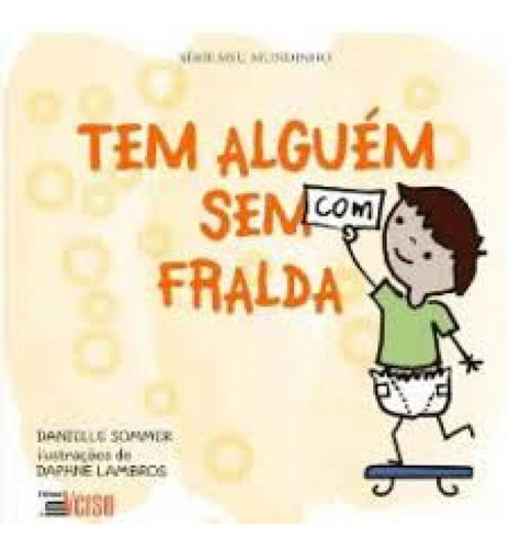 Tem Alguém Com (sem) Fralda, De Danielle Sommer. Editorial Inverso, Capa Mole Em Português