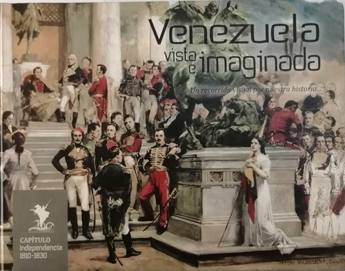 Libro Venezuela Vista E Imaginada. Historia Independencia 