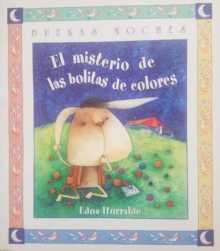 El Misterio De Las Bolitas De Colores. Ed. Buenas Noches