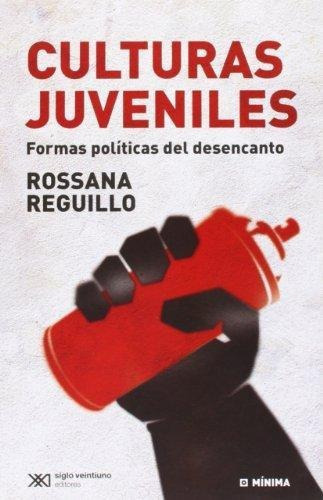 Culturas Juveniles, De Reguillo, Rossana. Editorial Siglo X