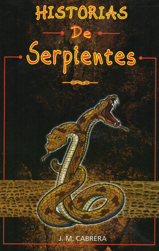 Historias De Serpientes - Cuentos - 