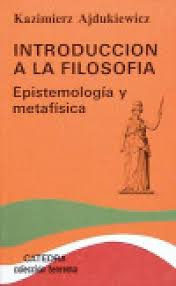 Introduccion A La Filosofia   Epistemologia Y Metafisica