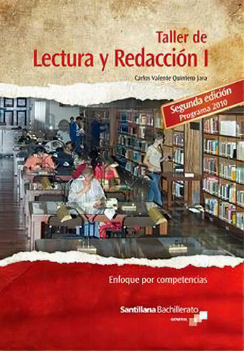 Taller De Lectura Y Redac. I 2ed. Bach -enfoque Competencia, De Quintero Jara, Carlos. Editorial Santillana