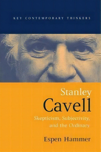 Stanley Cavell, De Espen Hammer. Editorial Polity Press, Tapa Blanda En Inglés