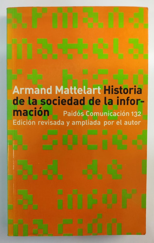 Historia De La Sociedad De La Información. Armand Mattelart  (Reacondicionado)