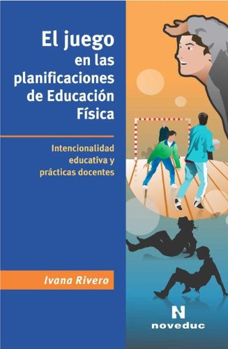 Libro Juego En Las Planificaciones De Educacion Fisica Inten