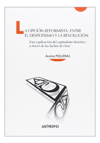 La Opción Reformista, Andres Piqueras, Anthropos