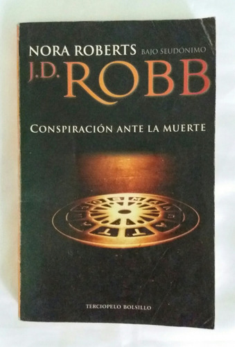 J. D. Robb Nora Roberts Conspiracion Ante La Muerte Oferta