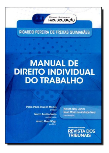 Manual De Direito Individual Do Trabalho, De Ricardo Pereira De Freitas Guimaraes. Editora Revista Dos Tribunais Em Português