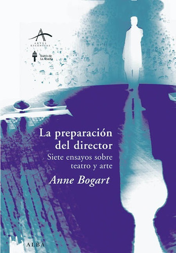 La Preparación Del Director - Anne Bogart