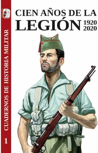 Cien Anos De La Legion Espanola 1920 2020  Cuadernos De ...