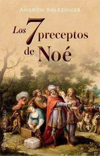 Los 7 Preceptos De Noe - Aharon Shlenziger - Libro Envio Dia