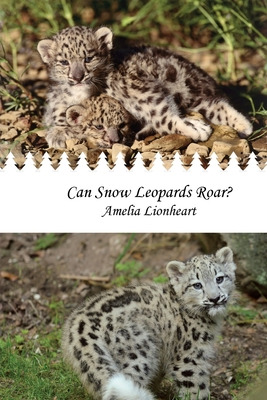 Libro Can Snow Leopard Roar? - Lionheart, Amelia