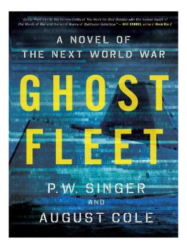 Ghost Fleet - P. W. Singer, August Cole. Eb14