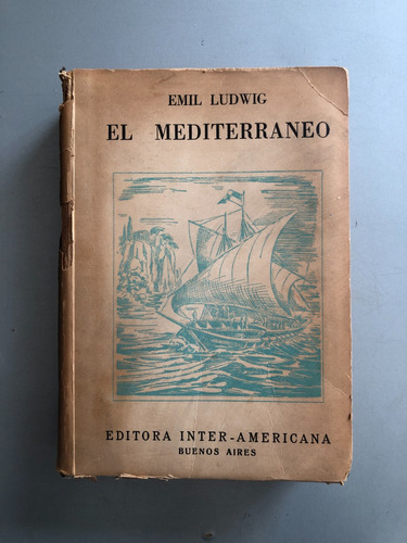 El Mediterraneo La Leyenda De Un Mar De Emil Ludwig
