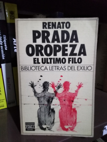 El Ultimo Filo - Renato Prada Oropeza