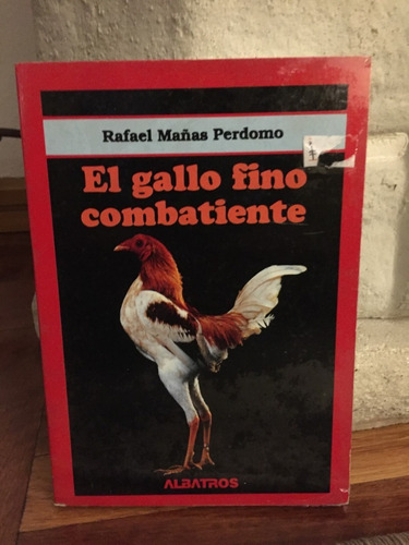 El Gallo Fino Combatiente Rafael Mañas Perdomo