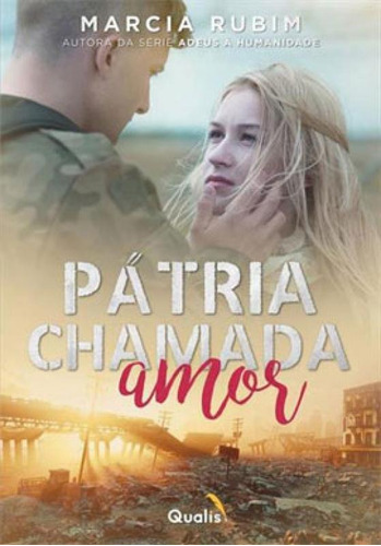 Pátria Chamada Amor, De Rubim, Márcia. Editora Qualis Editora, Capa Mole