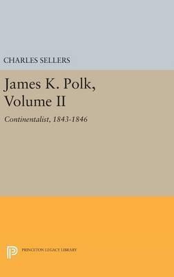 Libro James K. Polk, Volume Ii - Charles Grier Sellers