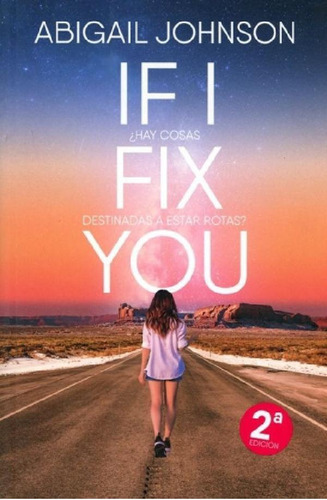 Libro - If I Fix You - ¿ Hay Cosas Destinadas A Estar Rotas