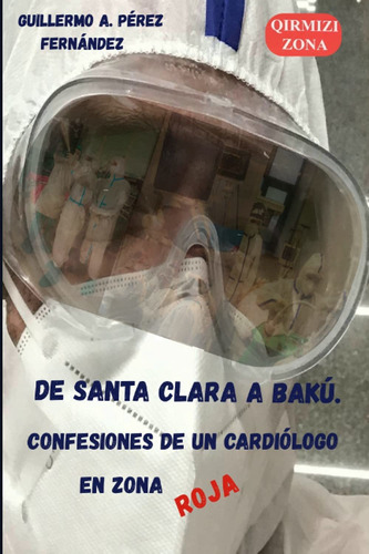 Libro De Santa Clara A Bakú. Confesiones De Un Cardiólo Lbm3