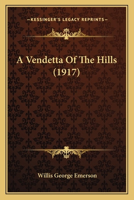 Libro A Vendetta Of The Hills (1917) A Vendetta Of The Hi...