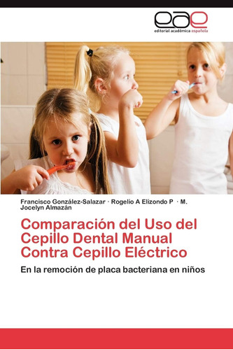 Libro: Comparación Del Uso Del Cepillo Dental Manual Contra