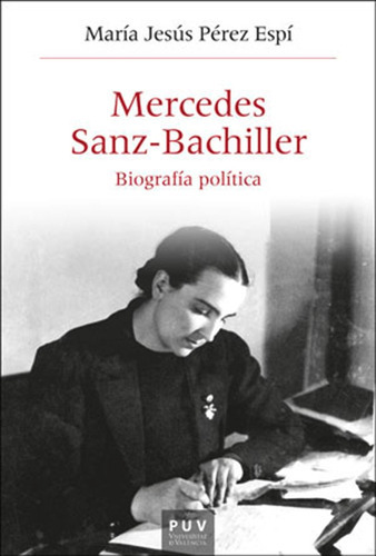 Mercedes Sanz-bachiller, De María Jesús Pérez Espí. Editorial Publicacions De La Universitat De València, Tapa Blanda En Español, 2021