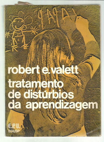 Tratamento De Distúrbios Da Aprendizagem - Robert E Valett