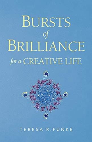 Bursts Of Brilliance For A Creative Life (en Inglés) / Funke